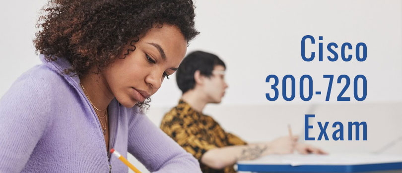 cisco 300-720 exam